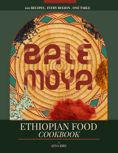 For the Love of Ethiopian Food — Cookbook by Balè Moya